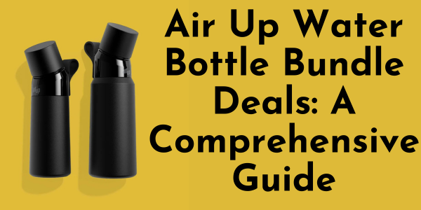 Air Up Water Bottle Bundle Deals