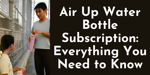 Air up Water Bottle Subscription