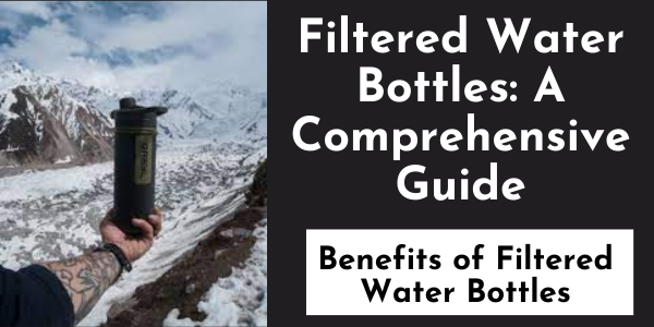 Filtered Water Bottles