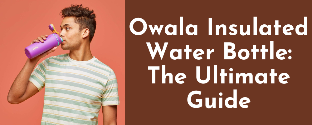 Owala Insulated Water Bottles