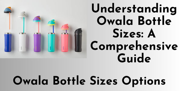 Owala Bottle Sizes