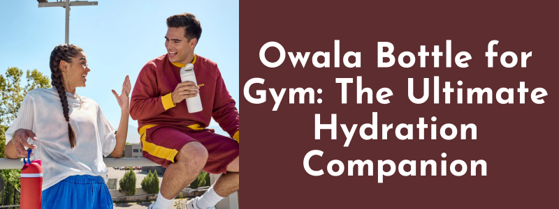 Owala Bottle For Gym