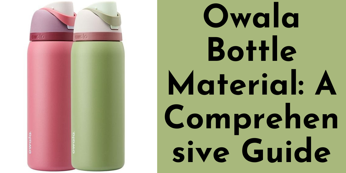 Owala Bottle Material