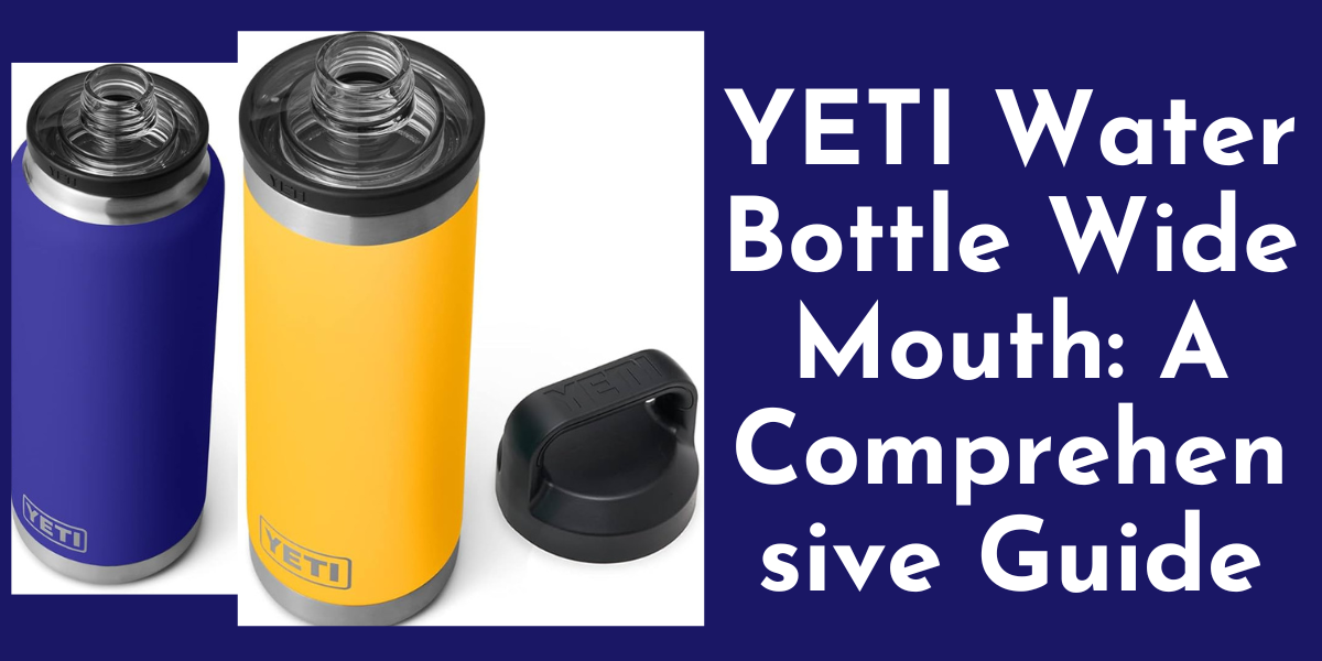 yeti Water Bottle Wide Mouth