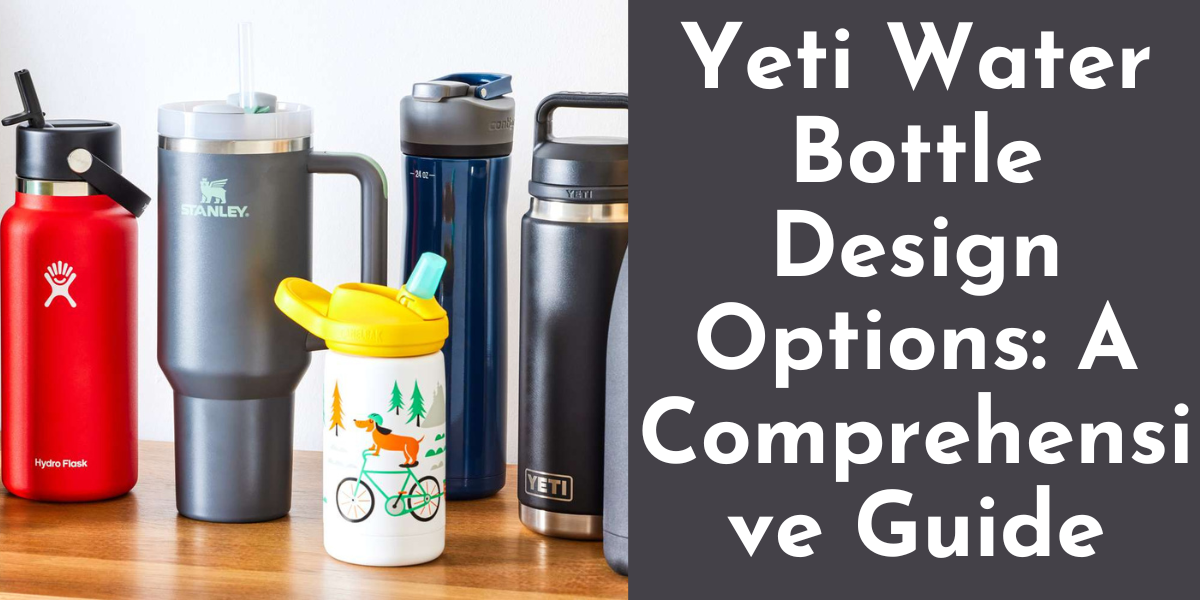 Yeti Water Bottle Design