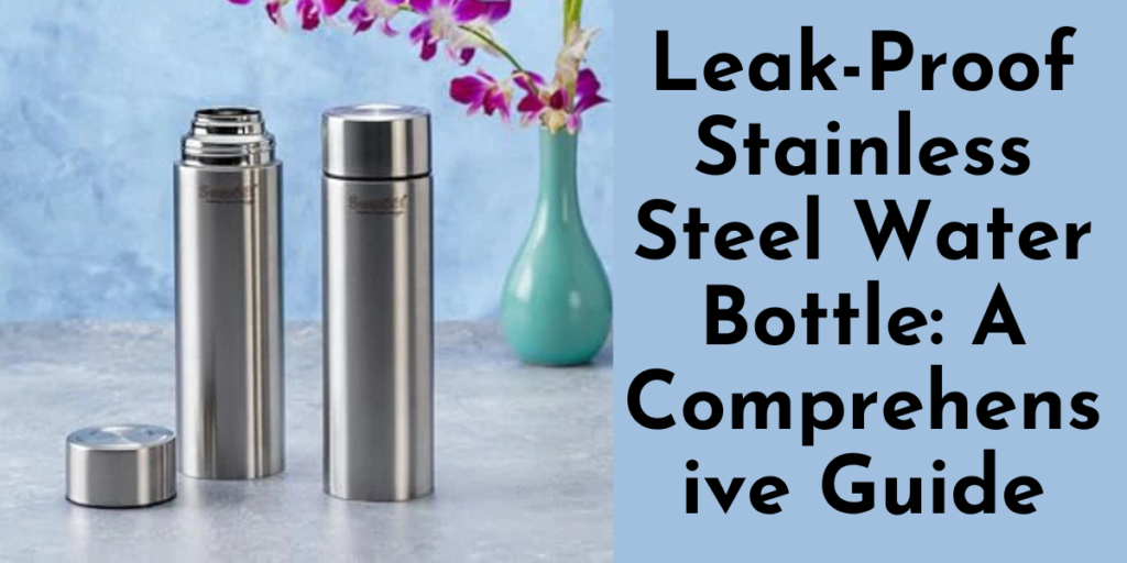 Leak Proof Stainless Steel Water Bottles