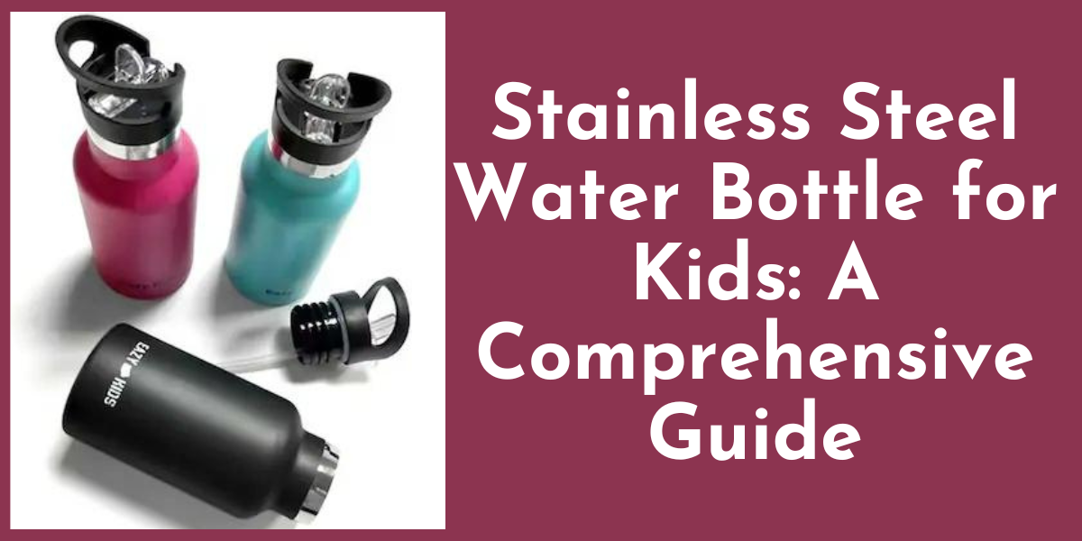 Stainless Steel Water Bottle for kids