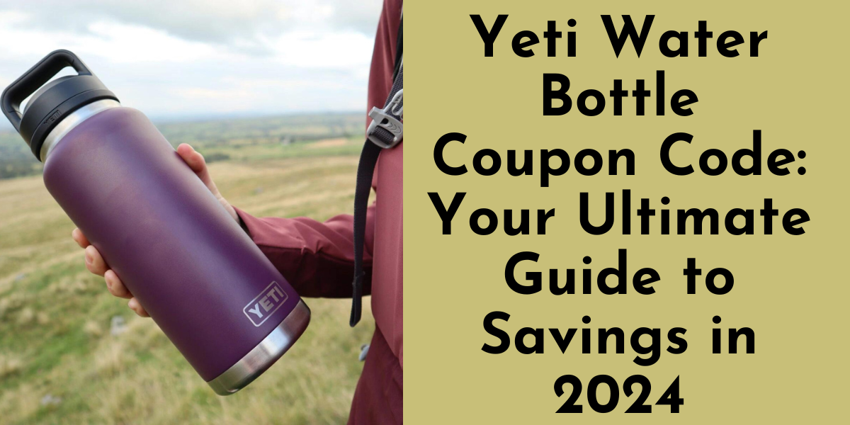 Yeti Water Bottle Coupon Code