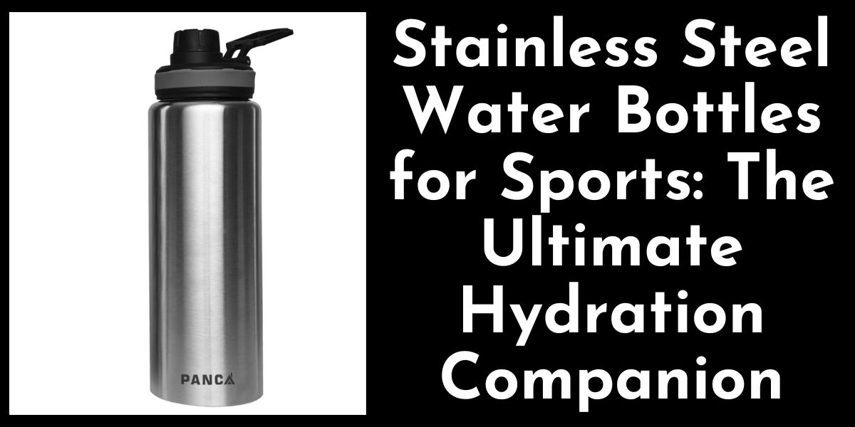 Stainless Steel Water Bottle For Sports