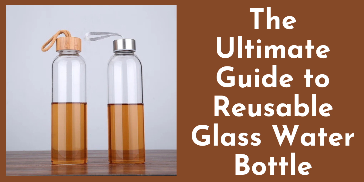 Reusable Glass Water Bottle